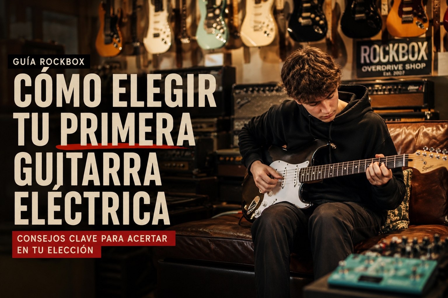 Cómo elegir tu primera guitarra eléctrica
